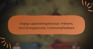 featured-image-dagliga-uppladdningsbonusar-frekvens-anskningsprocess-communityfeedback