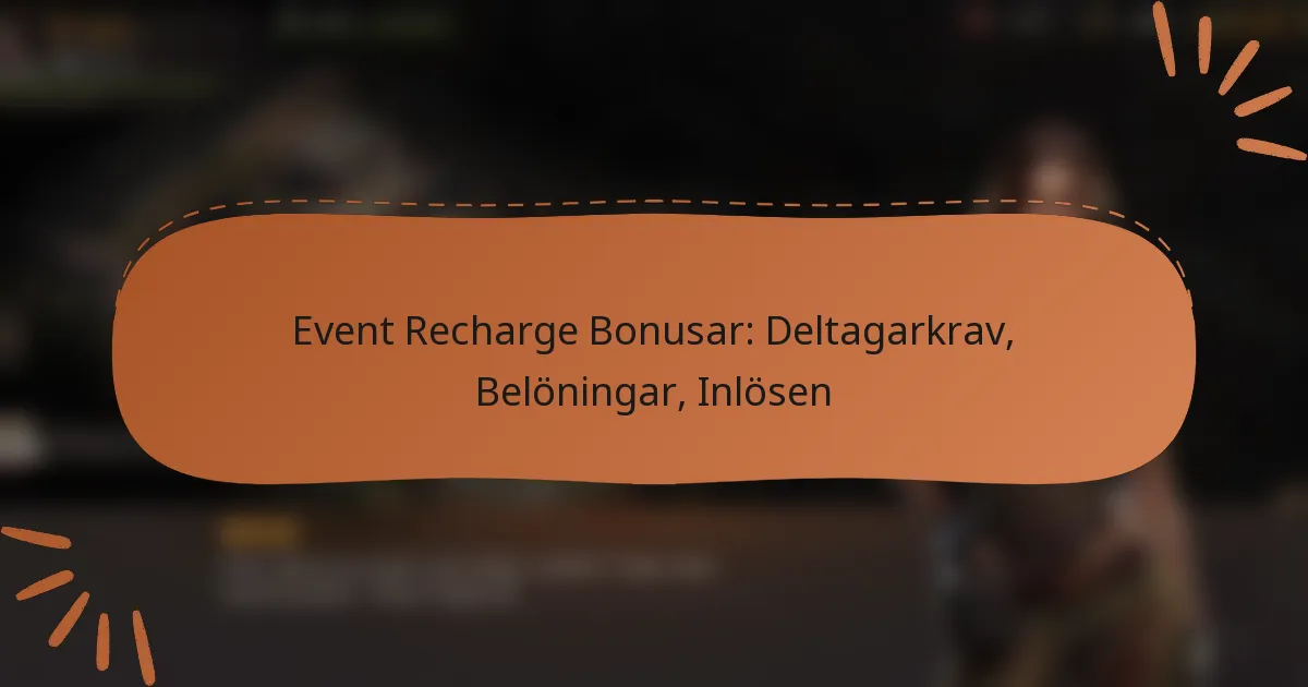 featured-image-event-recharge-bonusar-deltagarkrav-beloningar-inlosen