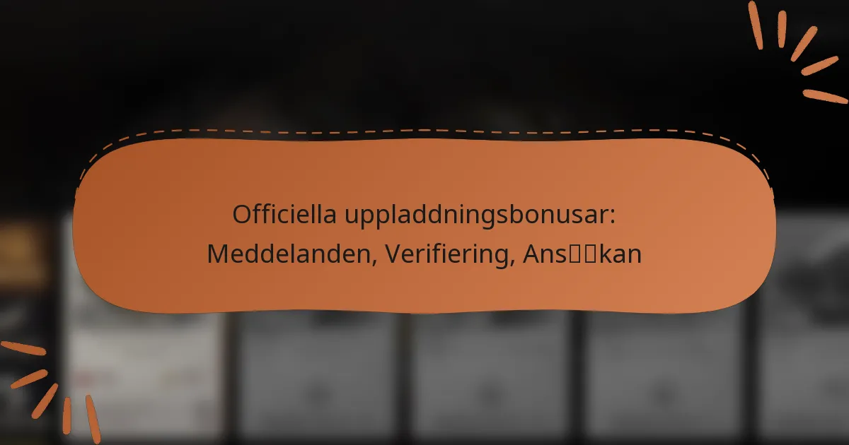 featured-image-officiella-uppladdningsbonusar-meddelanden-verifiering-anskan