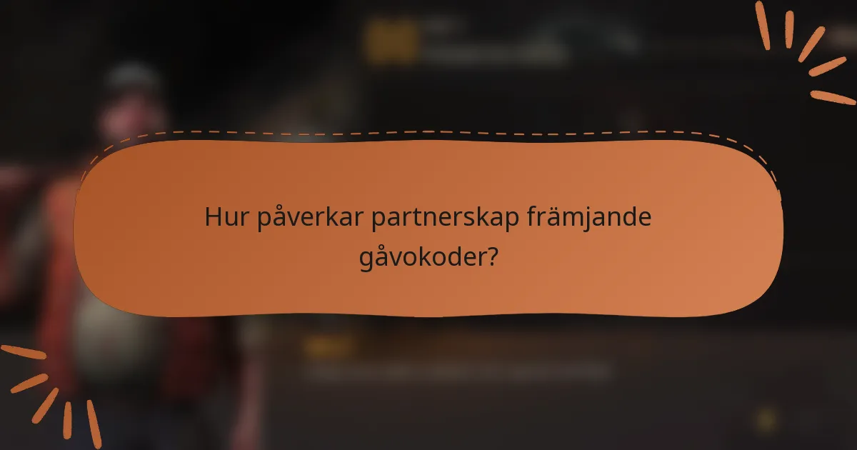 Hur påverkar partnerskap främjande gåvokoder?
